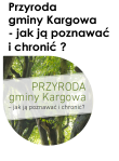 Przyroda gminy Kargowa - jak ją poznawać i chronić ?